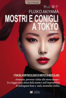 “Mostri e conigli a Tokyo”,l’esordio italiano della misteriosa Fujiko Akiyama.